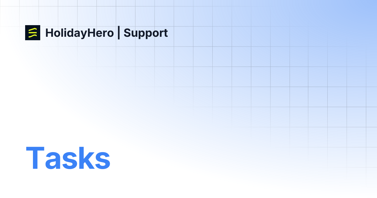 Tasks | HolidayHero | Support